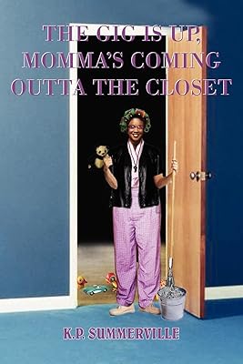 The Gig Is Up, Momma's Coming Outta the Closet