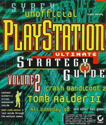 Unofficial Playstation Ultimate Strategy Guide (Playstation , Vol 2) by Shane Mooney
