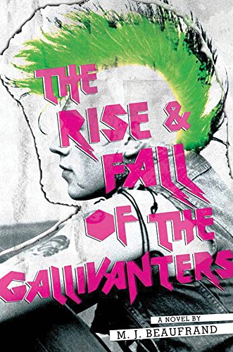 The Rise and Fall of the Gallivanters by M. J. Beaufrand