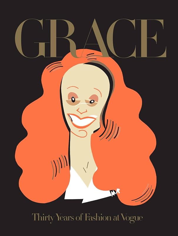 Grace: Thirty Years of Fashion at Vogue by Grace Coddington