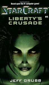 Liberty's Crusade (StarCraft, Book 1)