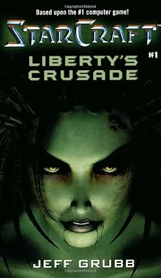 Liberty's Crusade (StarCraft, Book 1)