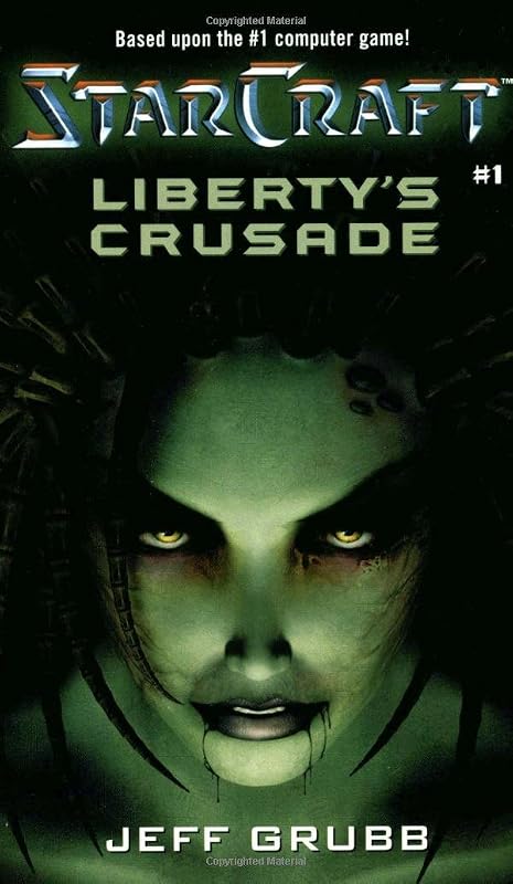 Liberty's Crusade (StarCraft, Book 1) by Jeff Grubb