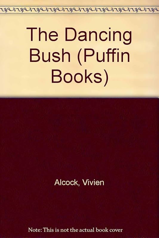 The Dancing Bush (Puffin Books) by Vivien Alcock
