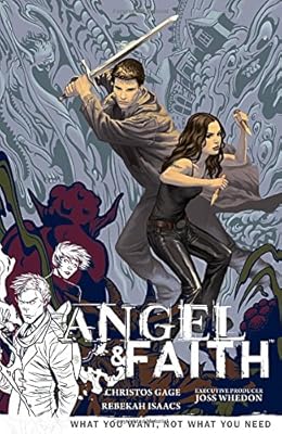 Angel and Faith Volume 5: What You Want, Not What You Need