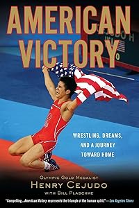 American Victory: Wrestling, Dreams and a Journey Toward Home by Henry Cejudo