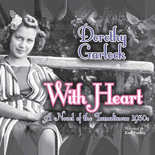With Heart Lib/E (Dolan Brothers) by Dorothy Garlock