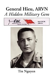 General Hieu, Arvn: A Hidden Military Gem by Tin Nguyen