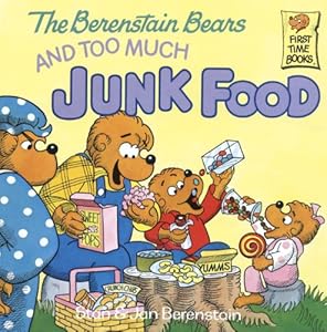 The Berenstain Bears and Too Much Junk Food