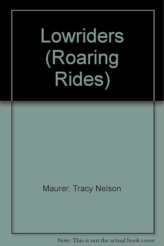 Lowriders (Roaring Rides) by Tracy Nelson Maurer