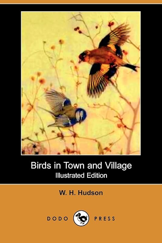 Birds in Town and Village by W. H. Hudson
