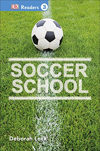 DK Readers L3: Soccer School by DK