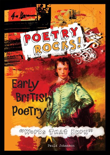 Early British Poetry"words That Burn" (Poetry Rocks!) by Paula Johanson