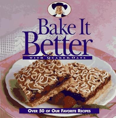 Bake It Better With Quaker Oats