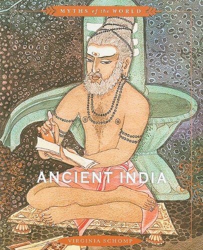 Ancient India (Myths of the World) by Virginia Schomp