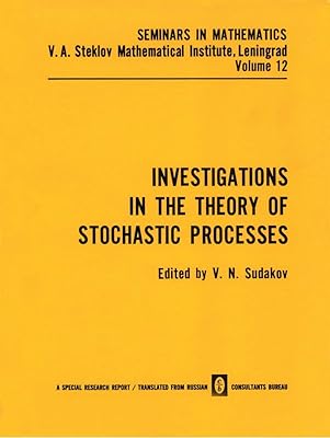 Investigations in the Theory of Stochastic Processes (Seminars in mathematics)