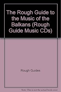The Rough Guide to the Balkans (Rough Guide World Music CDs)