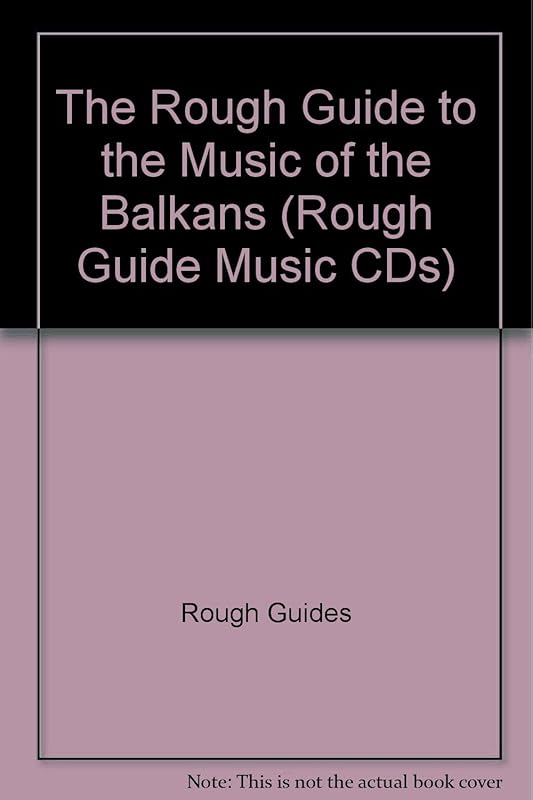 The Rough Guide to the Balkans (Rough Guide World Music CDs) by Rough Guides