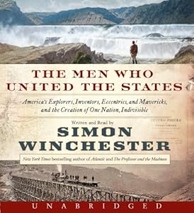 Men Who United the States Unabridged CD, The