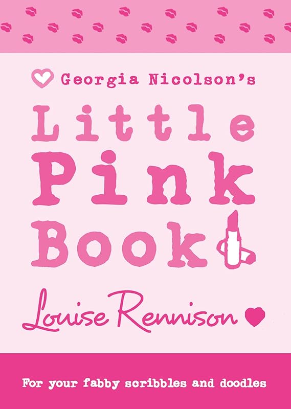 Georgia Nicolson's Little Pink Book by Louise Rennison