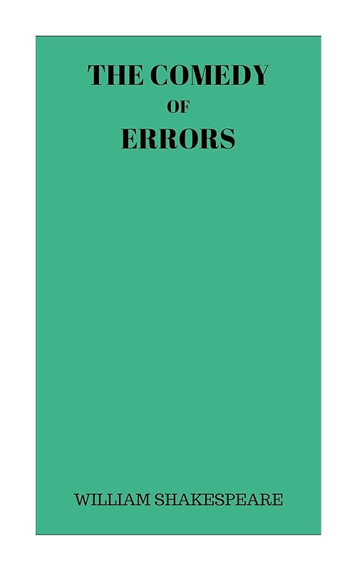 The Comedy of Errors by William Shakespeare