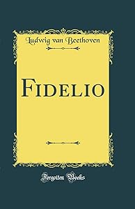 Fidelio (Classic Reprint)