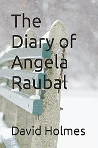 The Diary of Angela Raubal by David Holmes