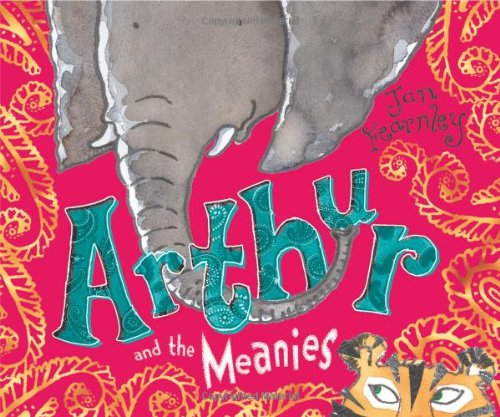 Arthur and the Meanies by Jan Fearnley