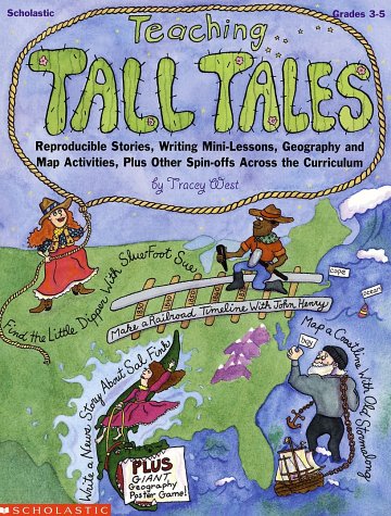 Teaching Tall Tales (Grades 3-5) by Tracey West
