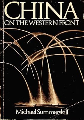 China on the Western Front: Britain's Chinese Work-force in the First World War