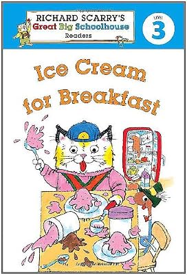 Richard Scarry's Readers (Level 3): Ice Cream for Breakfast (Richard Scarry's Great Big Schoolhouse)