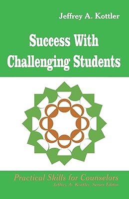 Success With Challenging Students (Professional Skills for Counsellors Series)