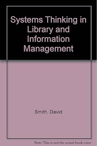 Systems Thinking in Library and Information Management