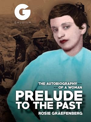 Prelude to the Past: The Autobiography of a Woman