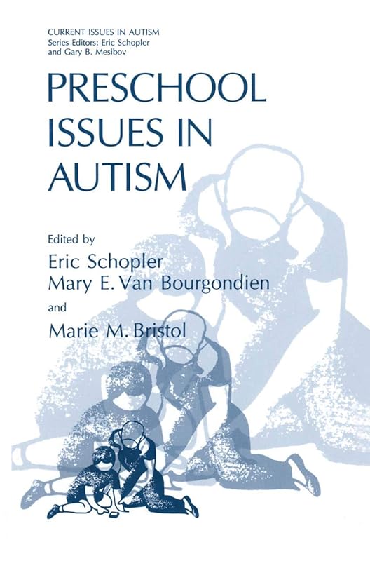 Preschool Issues in Autism (Current Issues in Autism) by Eric Schopler