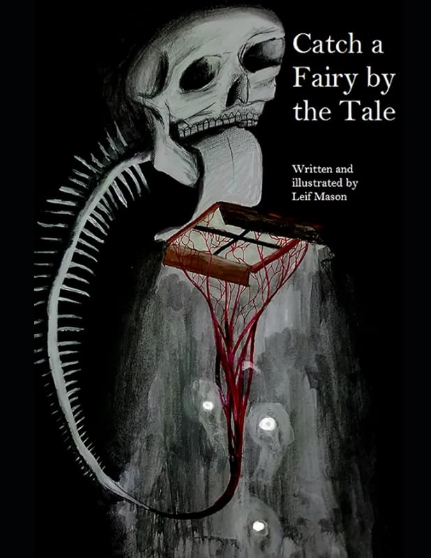 Catch a Fairy by the Tale by Leif Mason