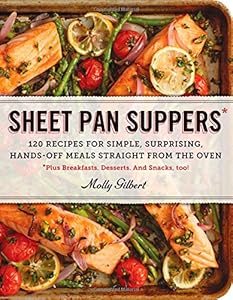 Sheet pan suppers by Molly Gilbert