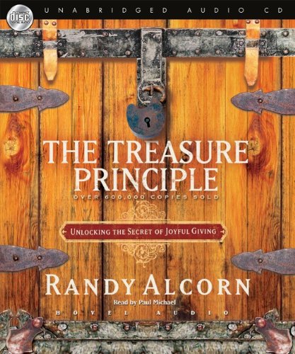 The Treasure Principle: Unlocking the Secrets of Joyful Giving by Randy Alcorn