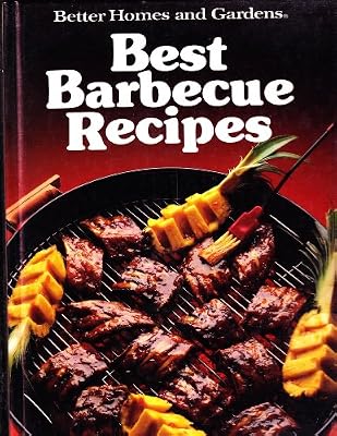 Better Homes and Gardens Best Barbecue Recipes (Better Homes & Gardens Test Kitchen)