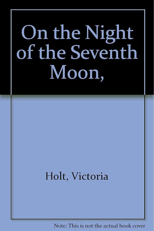 On the night of the seventh moon, by Victoria Holt