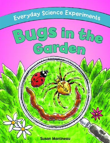 Bugs in the garden by Susan Martineau