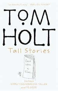 Tall Stories: Contains Expecting Someone Taller and Ye Gods! (Omnibus)