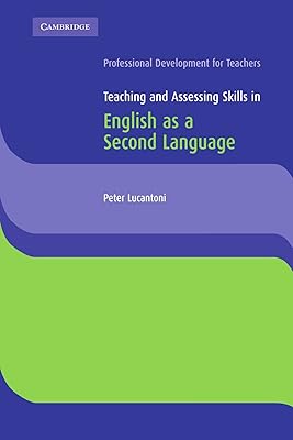 Teaching and Assessing Skills in English as a Second Language (Cambridge International Examinations)