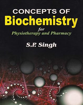 Concept of Biochemistry: For Physiotherapy and Pharmacy