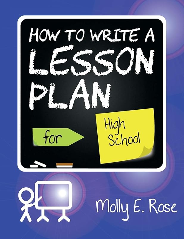 How To Write A Lesson Plan For High School by Molly Elodie Rose