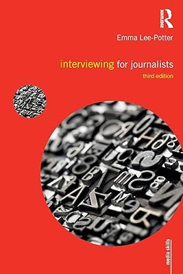 Interviewing for Journalists (Media Skills)