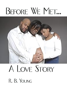 Before We Met...A Love Story by Regina Young