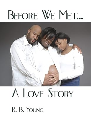 Before We Met...A Love Story