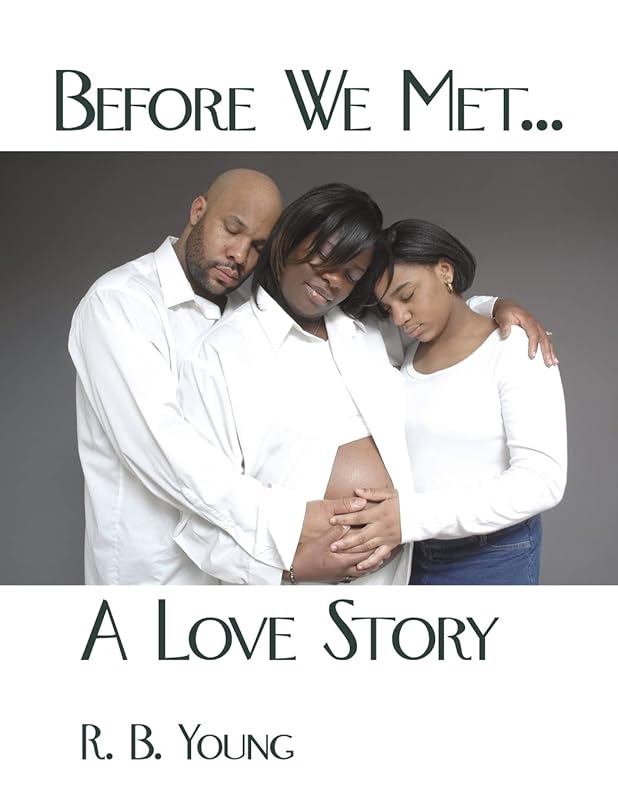 Before We Met...A Love Story by Regina Young