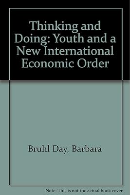 Thinking and Doing: Youth and a New International Economic Order